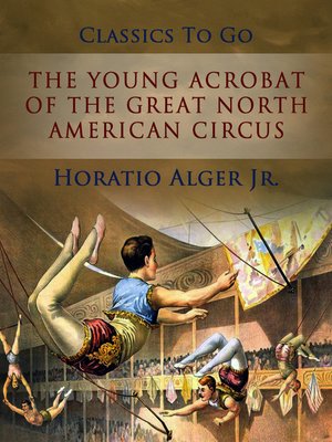 cover image of The Young Acrobat of the Great North American Circus